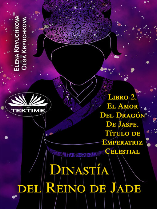 Title details for El Amor Del Dragón De Jaspe: Título De Emperatriz Celestial by Elena Kryuchkova - Available